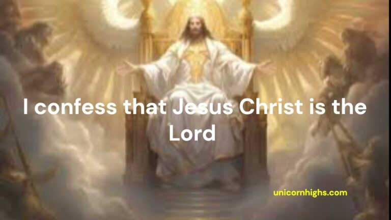 I confess that Jesus Christ is the Lord’s 24/7 jubilant.