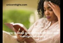 How to Keep Quiet Time with God and Maintain Intimacy