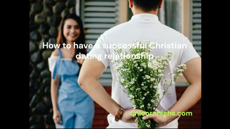 How to have a successful Christian dating relationship