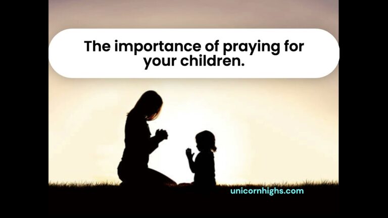 The importance of praying for your children.
