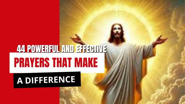 44 Powerful and Effective Prayers That Make a Difference