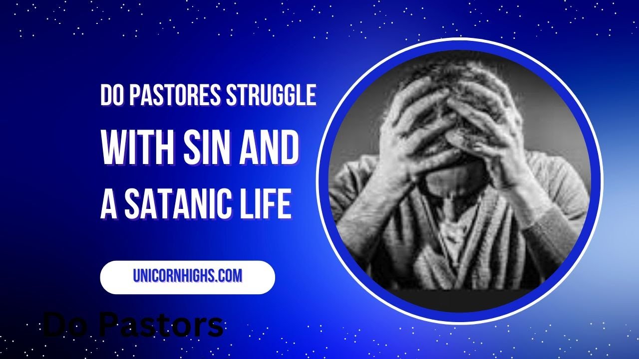 Do Pastors Struggle with Sin